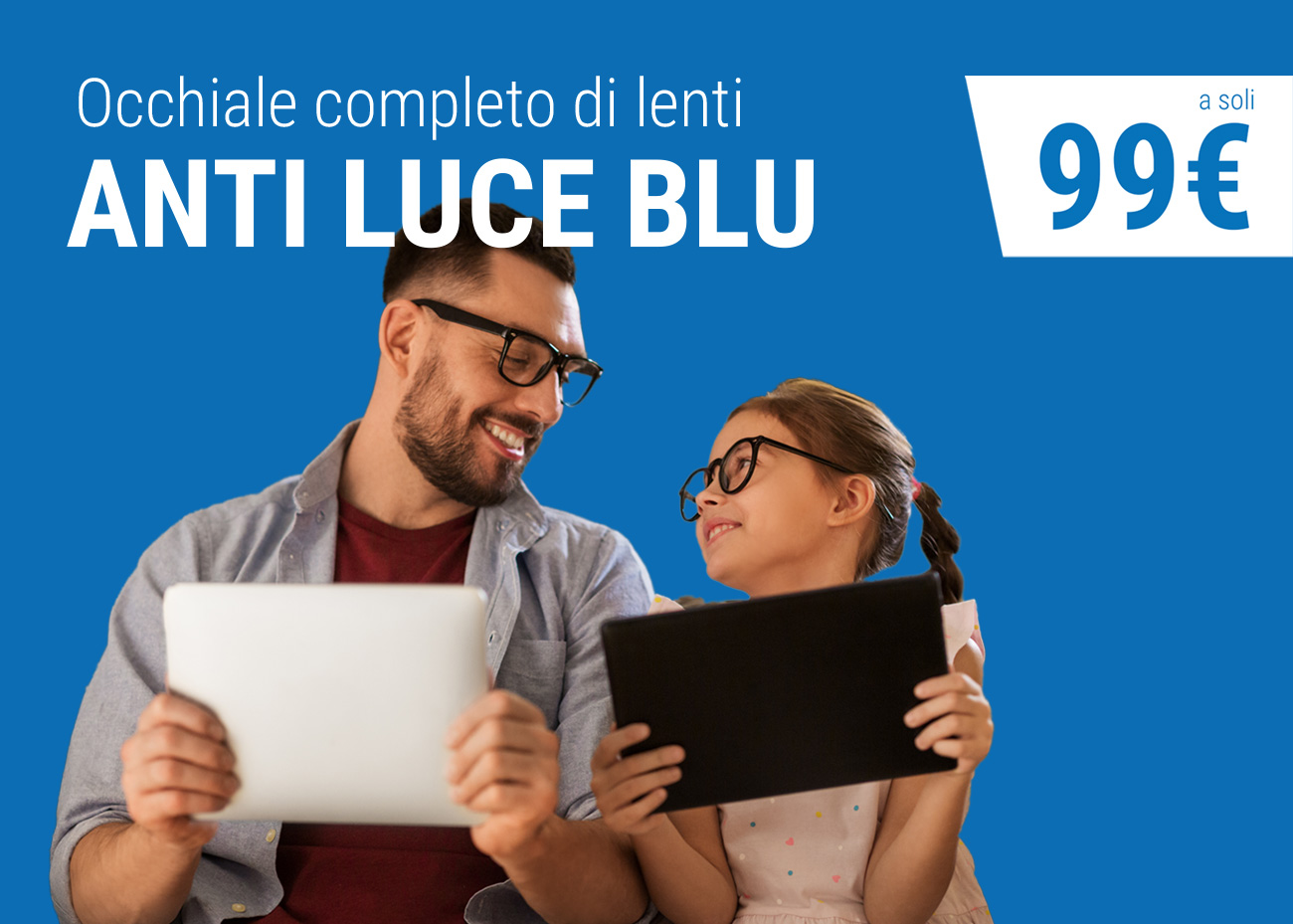 Occhiale anti luce blu, Campagna dei Centri Ottici Associati, Centro Ottico Anzola